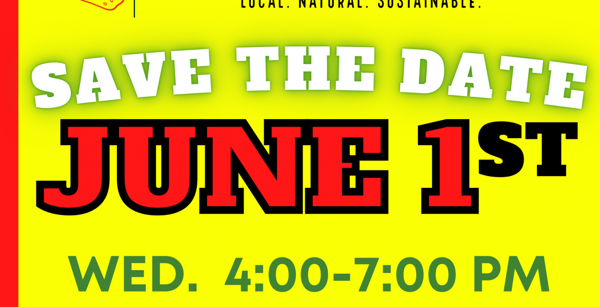 Save Date Farmers Market June 1st 2022 4-7 PM